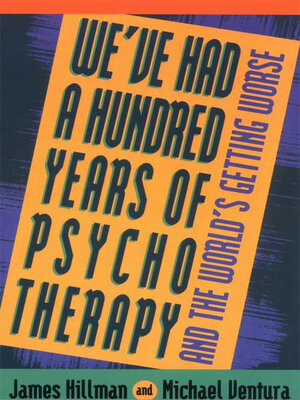 cover image of We've Had a Hundred Years of Psychotherapy